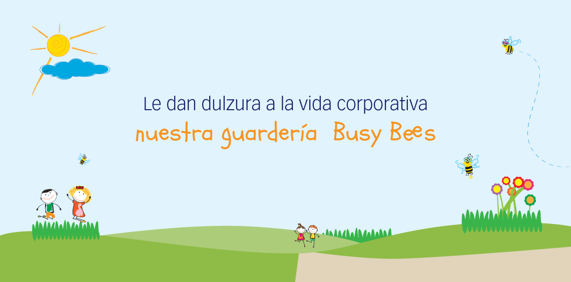 Le dan dulzura a la vida corporativa: nuestra guardería  Busy Bees