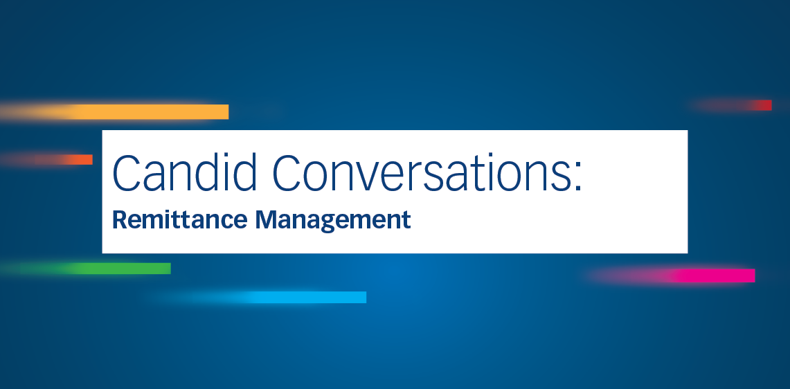 Candid Conversations: Remittance Management