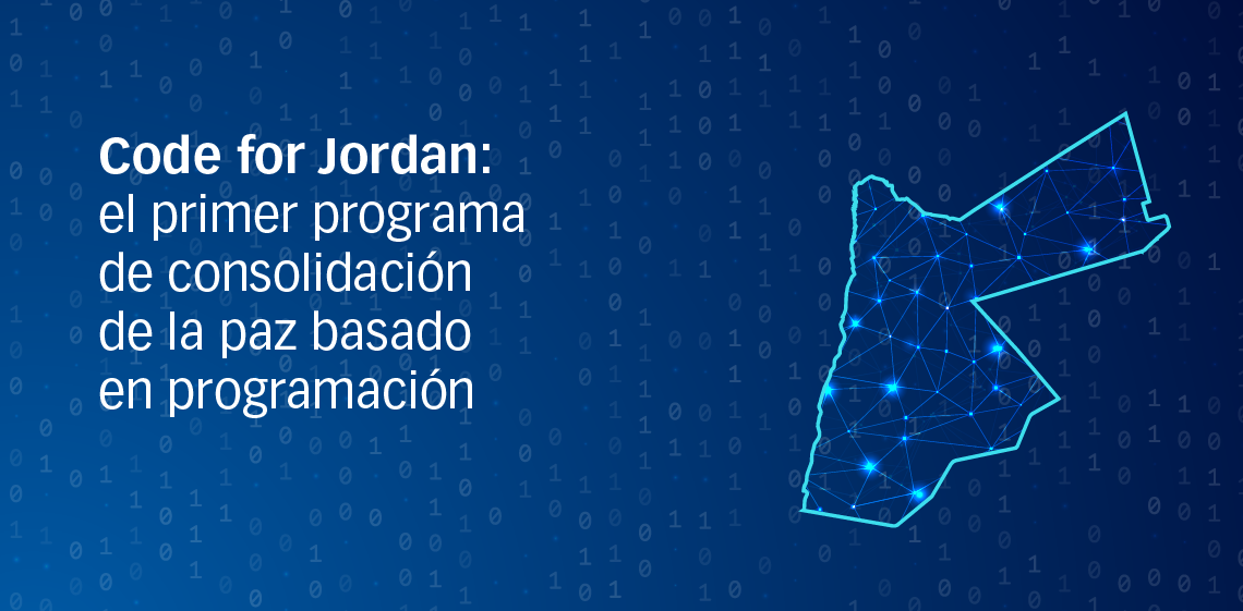 Code for Jordan: el primer programa de consolidación de la paz basado en programación