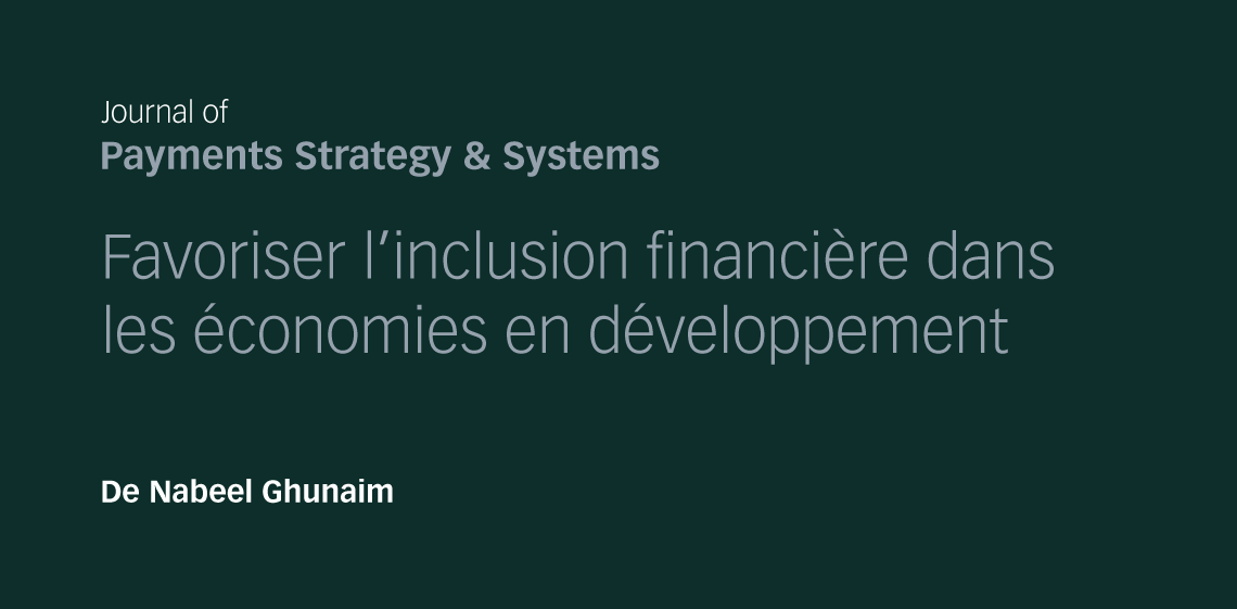Favoriser l’inclusion financière dans les économies en développement