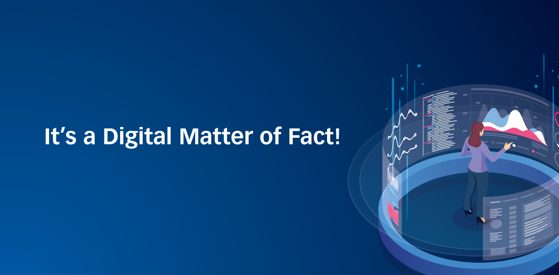 It’s a Digital Matter of Fact!