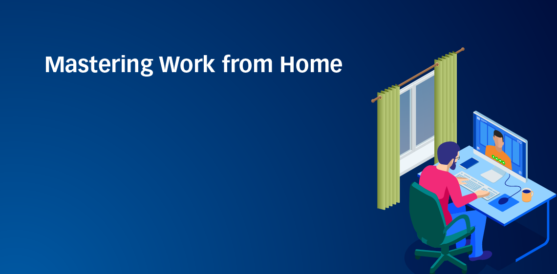 Mastering Work from Home