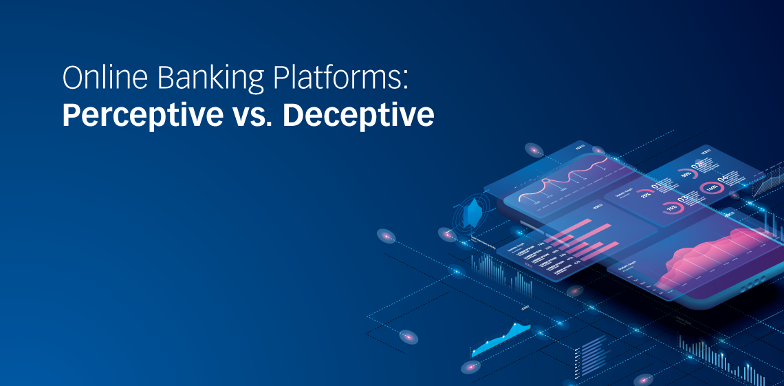 Online Banking Platforms: Perceptive Vs. Deceptive