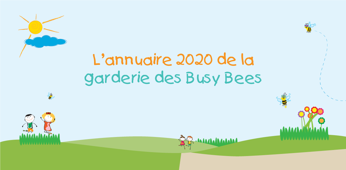 L’annuaire 2020 de la garderie des Busy Bees