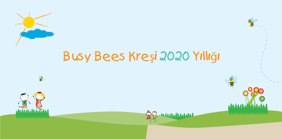 Busy Bees Kreşi 2020 Yıllığı