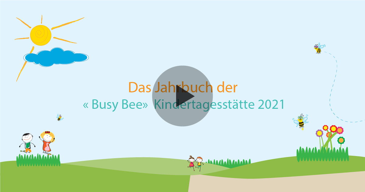 Das Jahrbuch der Busy Bee (fleißige Biene)-Kindertagesstätte 2021