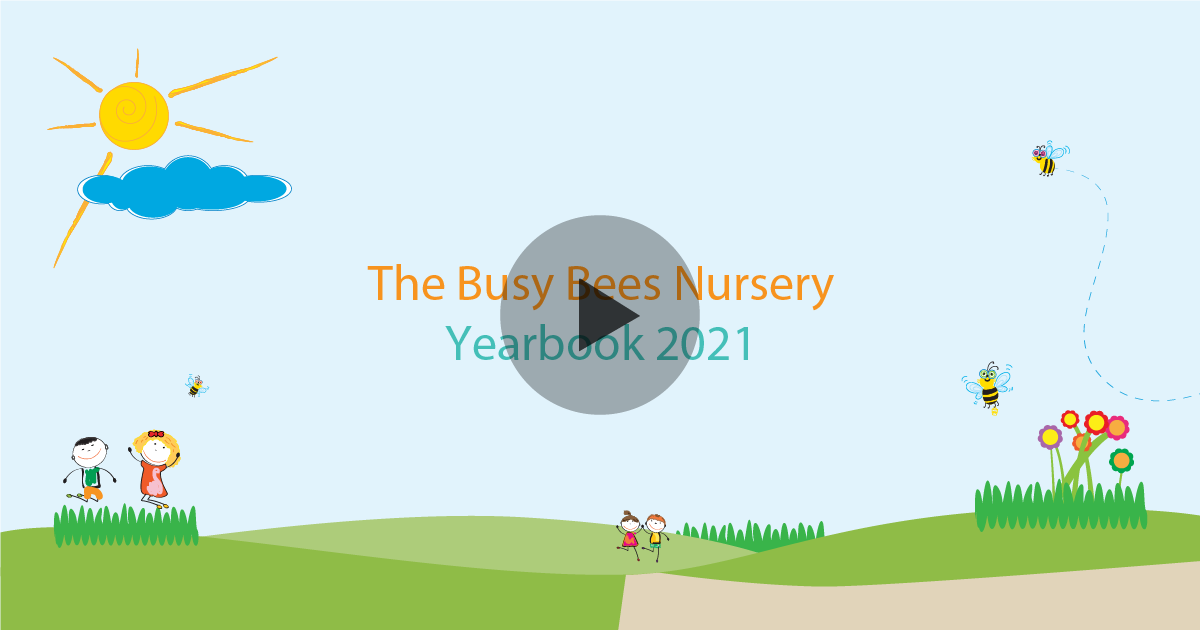 The Busy Bees Nursery Yearbook 2021