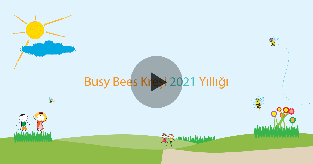 Busy Bees Kreşi 2021 Yıllığı