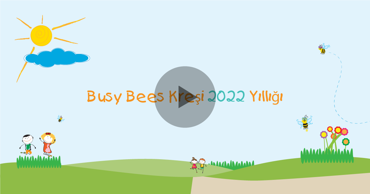 Busy Bees Kreşi 2022 Yıllığı