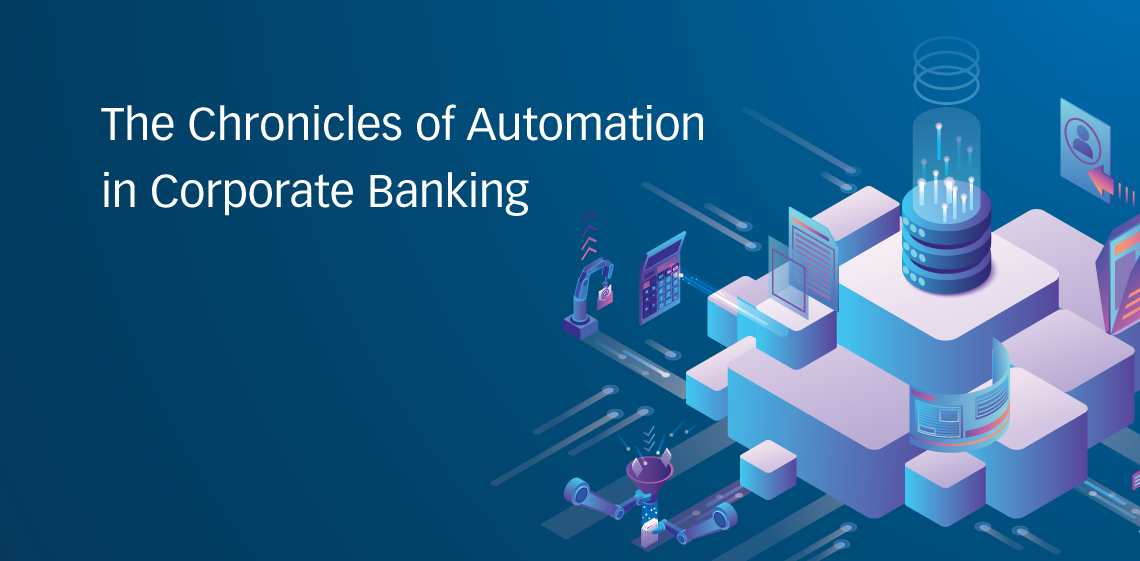 The Chronicles of Automation in Corporate Banking