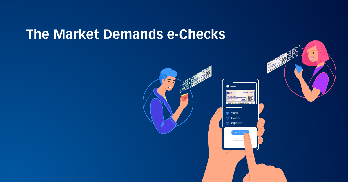 The Market Demands e-Checks