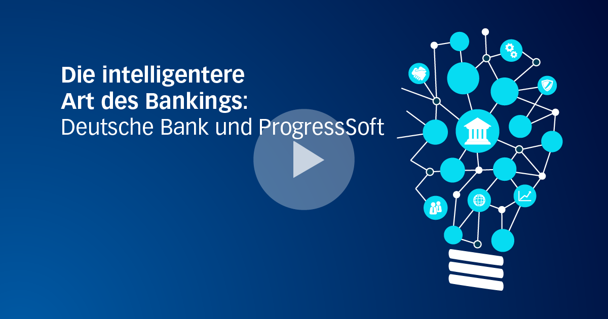 Die intelligentere Art des Bankings: Deutsche Bank und ProgressSoft