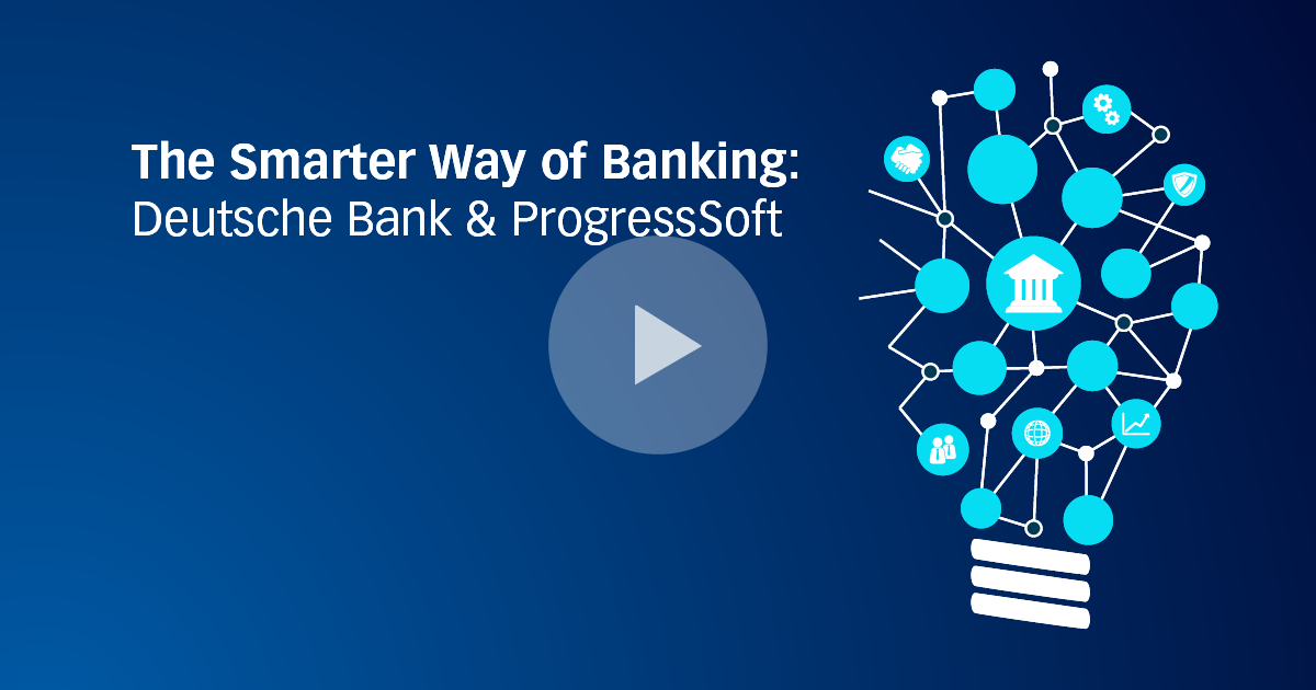The Smarter Way of Banking: Deutsche Bank & ProgressSoft