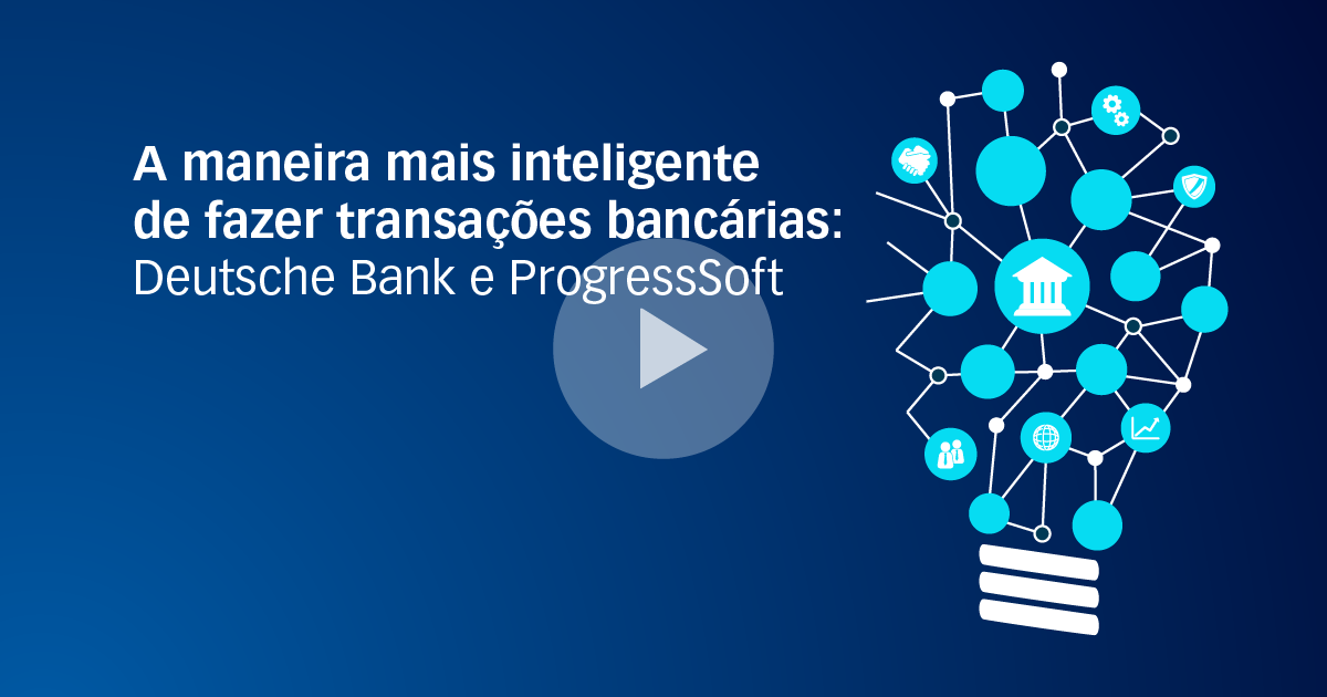 A maneira mais inteligente de fazer transações bancárias: Deutsche Bank e ProgressSoft