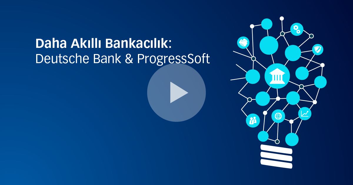 Daha Akıllı Bankacılık: Deutsche Bank & ProgressSoft