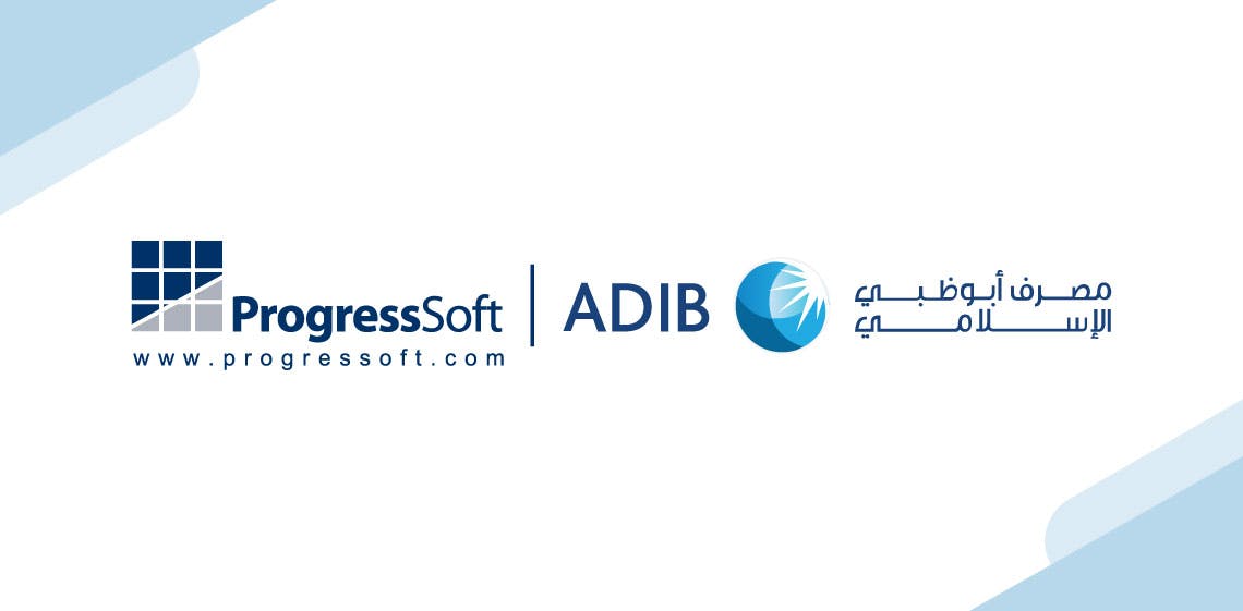 ADIB Advances Its Banking Technologies with ProgressSoft's Payments Hub