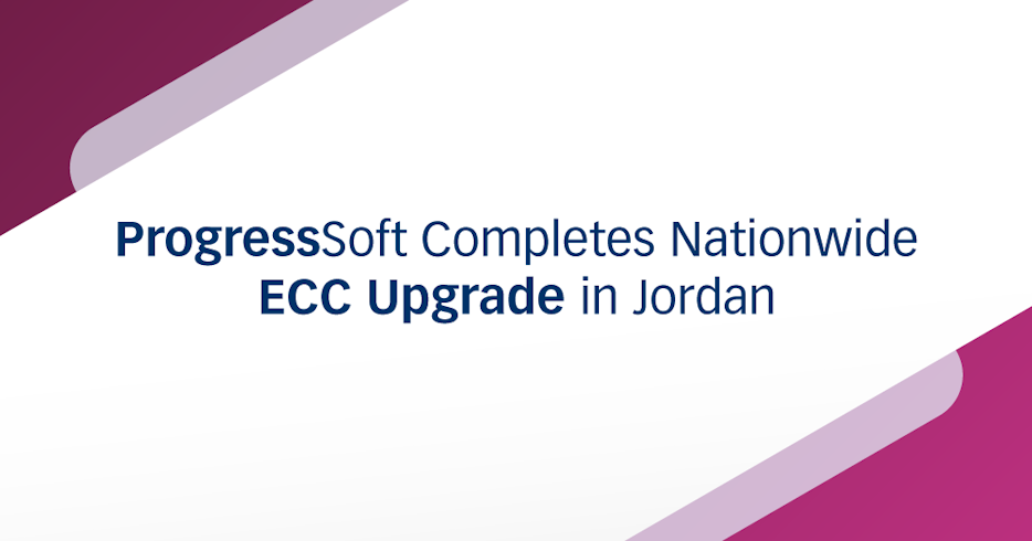 ProgressSoft Completa a atualização da solução ECC (Compensação Eletrónica de Cheques) a nível nacional